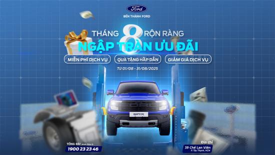 Ưu đãi dịch vụ tháng 8 Bến Thành Ford | Tháng 8 Rộn Ràng - Ngập Tràn Ưu Đãi