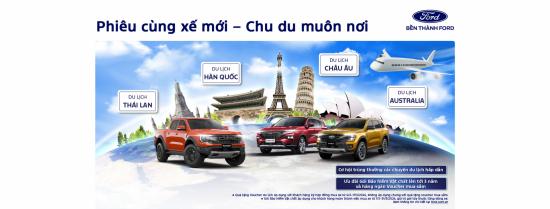 PHIÊU CÙNG XẾ MỚI - CHU DU MUÔN NƠI cùng BẾN THÀNH FORD