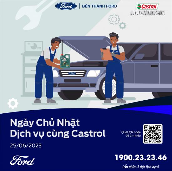 Ngày Chủ nhật Dịch vụ cùng Castrol |Bến Thành Ford