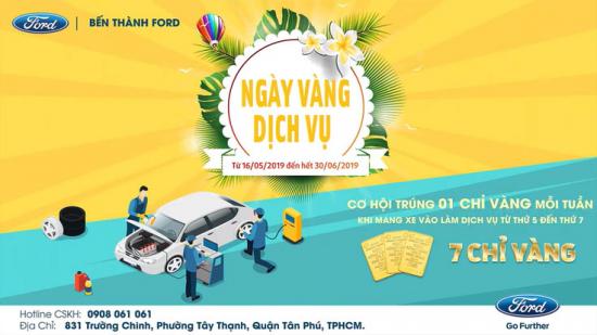 Vào hè rộn ràng cùng "Ngày Vàng Dịch Vụ" của Bến Thành Ford