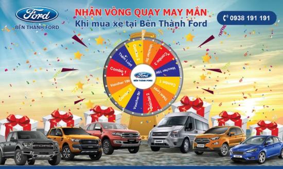 Nhận Vòng Quay May Mắn khi mua Ôtô tại Bến Thành Ford