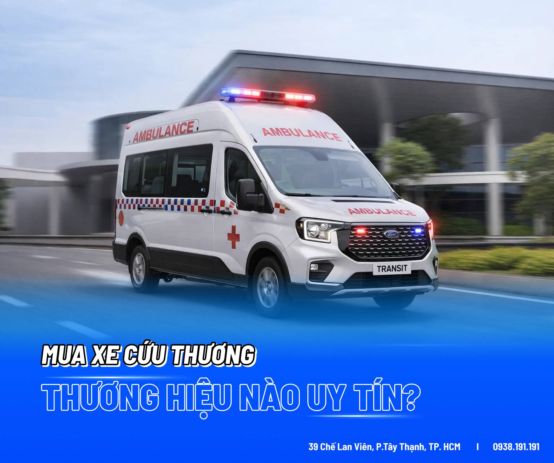 Ford Transit Cứu Thương | Mua Xe Tại Đại Lý Chính Hãng Bến Thành Ford