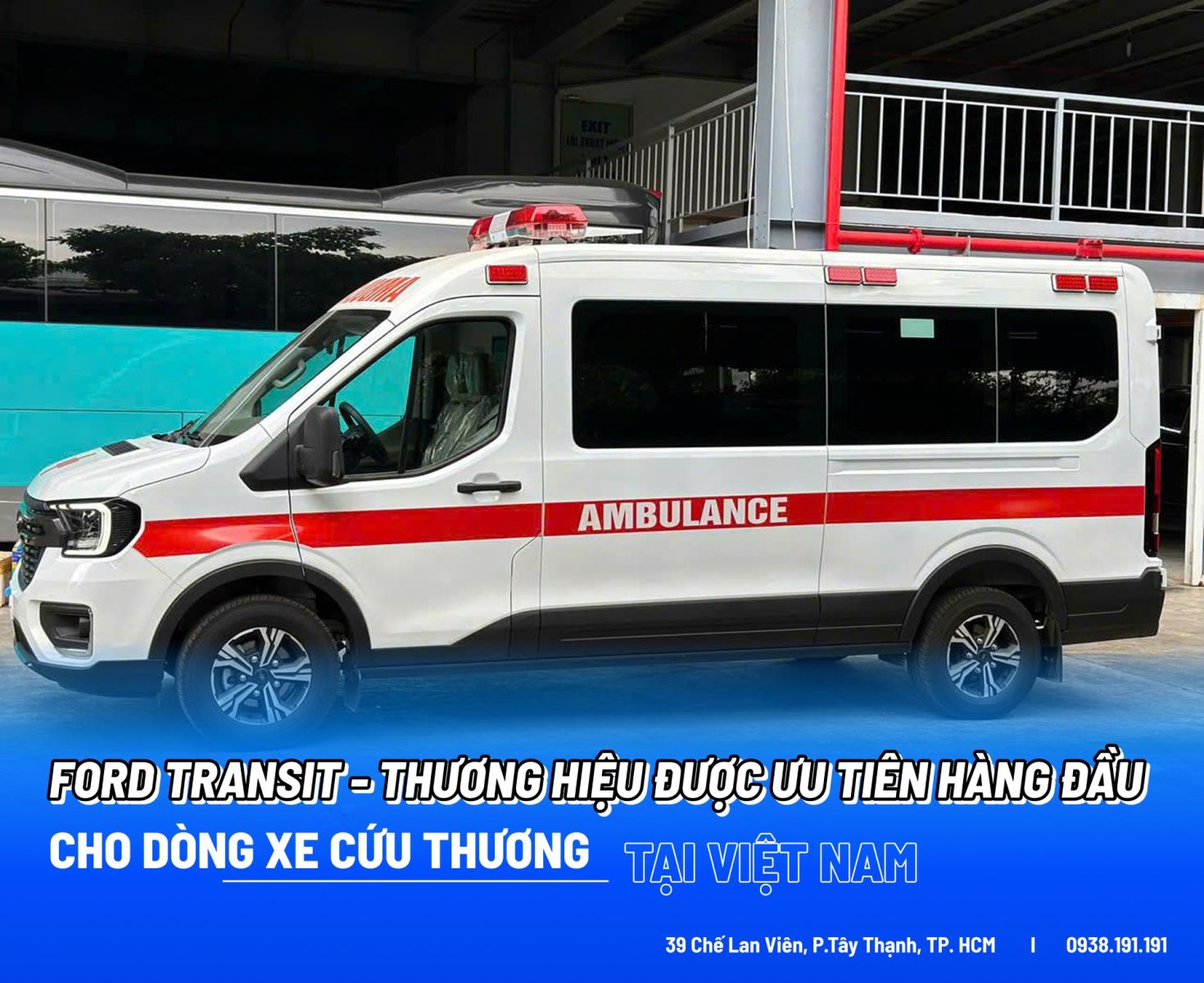 FORD TRANSIT Thương Hiệu Dẫn Đầu Cho Dòng Xe Cứu Thương Tại Việt Nam