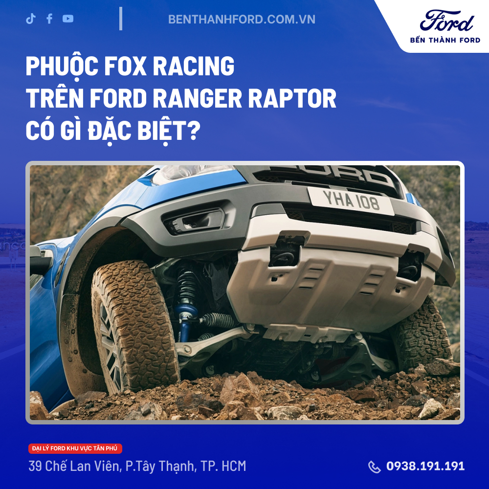 PHUỘC FOX RACING TRÊN FORD RANGER RAPTOR CÓ GÌ ĐẶC BIỆT?